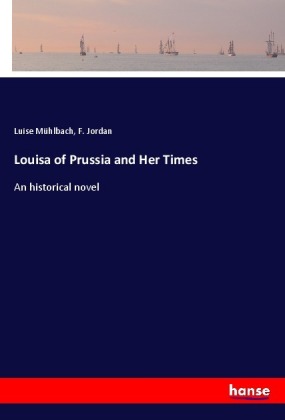 Louisa of Prussia and Her Times