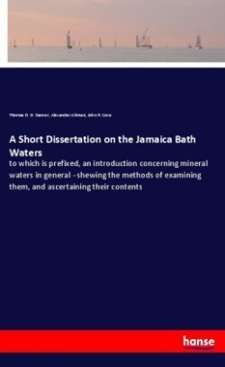 Short Dissertation on the Jamaica Bath Waters