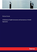 Dictionary of English Synonymes and Synonymous or Parallel Expressions