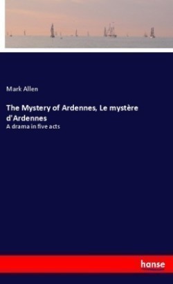 Mystery of Ardennes, Le mystère d'Ardennes