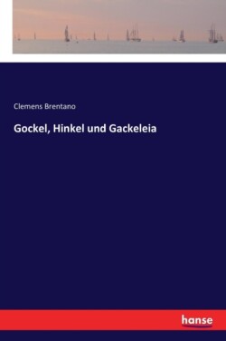 Gockel, Hinkel und Gackeleia