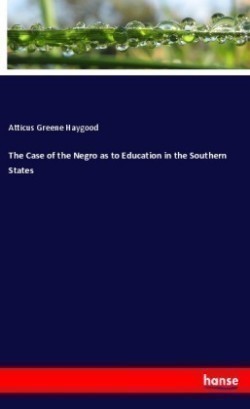 Case of the Negro as to Education in the Southern States