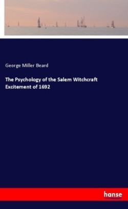 Psychology of the Salem Witchcraft Excitement of 1692