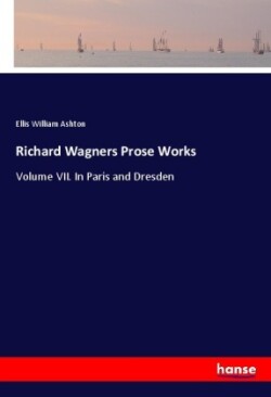 Richard Wagners Prose Works