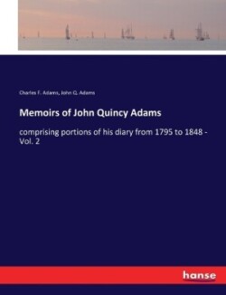 Memoirs of John Quincy Adams