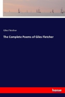 Complete Poems of Giles Fletcher