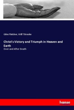 Christ's Victory and Triumph in Heaven and Earth