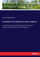 Conciliation and Arbitration in Labour Disputes