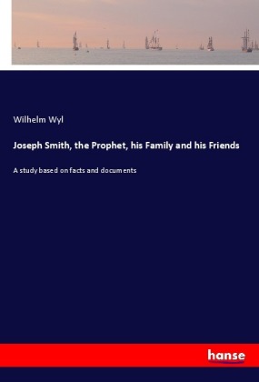 Joseph Smith, the Prophet, his Family and his Friends