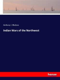 Indian Wars of the Northwest