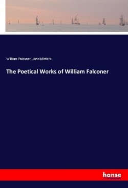 The Poetical Works of William Falconer