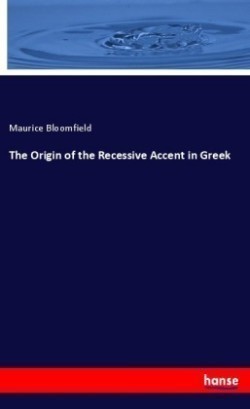 The Origin of the Recessive Accent in Greek