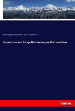 Hypnotism and its application to practical medicine