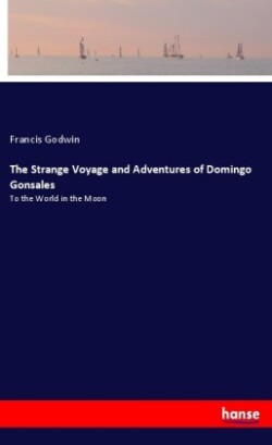 The Strange Voyage and Adventures of Domingo Gonsales