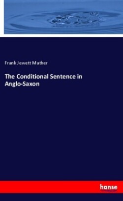 The Conditional Sentence in Anglo-Saxon