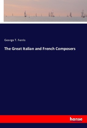 The Great Italian and French Composers