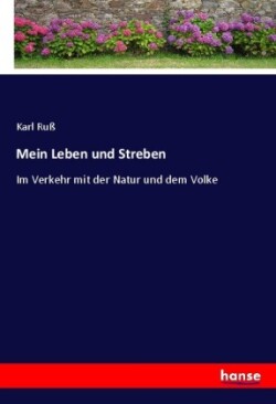 Mein Leben und Streben