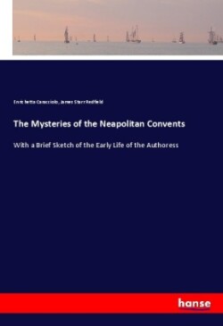 The Mysteries of the Neapolitan Convents