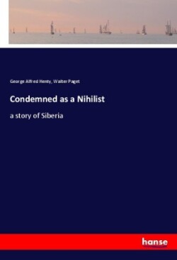 Condemned as a Nihilist