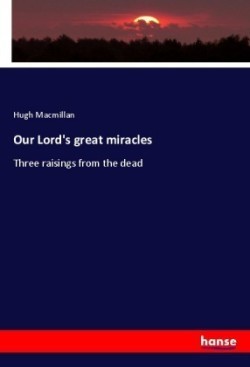 Our Lord's great miracles