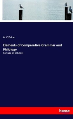 Elements of Comparative Grammar and Philology