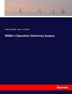 Möller's Operative Veterinary Surgery