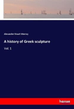 A history of Greek sculpture