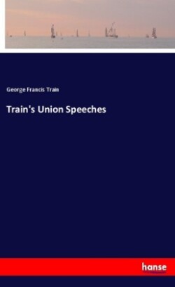 Train's Union Speeches