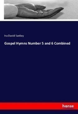 Gospel Hymns Number 5 and 6 Combined