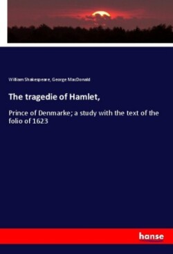 The tragedie of Hamlet,