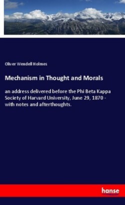 Mechanism in Thought and Morals