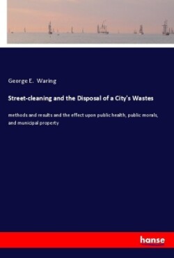 Street-cleaning and the Disposal of a City's Wastes