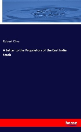 A Letter to the Proprietors of the East India Stock