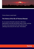 history of the life of Thomas Ellwood