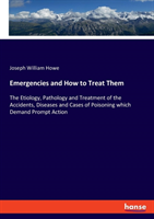 Emergencies and How to Treat Them