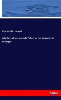 A Letter to Professor A.B. Palmer of the University of Michigan