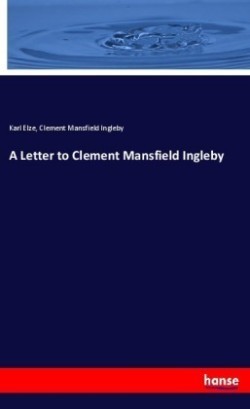 A Letter to Clement Mansfield Ingleby