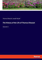 History of the Life of Thomas Ellwood