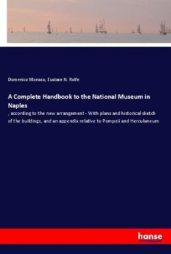 A Complete Handbook to the National Museum in Naples