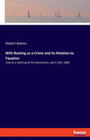 Wife Beating as a Crime and Its Relation to Taxation