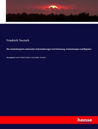 siebenbürgisch-sächsischen Schulordnungen mit Einleitung, Anmerkungen and Register