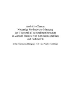 Neuartige Methode zur Messung der Todeszeit (Todeszeitbestimmung) an Zähnen mithilfe von Reflexionsspektren und Farbmetrik