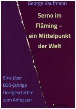 Serno im Fläming - ein Mittelpunkt der Welt