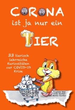 Corona ist ja nur ein Tier