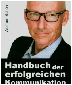 Handbuch der erfolgreichen Kommunikation