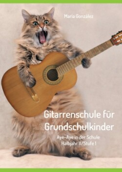 Gitarrenschule für Grundschulkinder; .