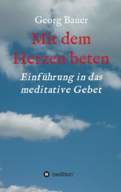 Mit dem Herzen beten