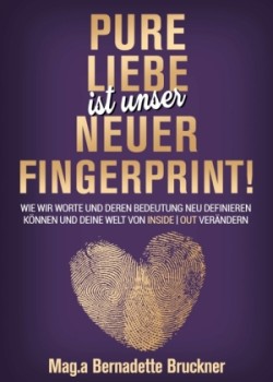 Pure Liebe IST unser neuer Fingerprint!