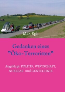 Gedanken eines Öko-Terroristen