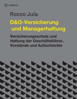 D&O - Versicherung und Managerhaftung